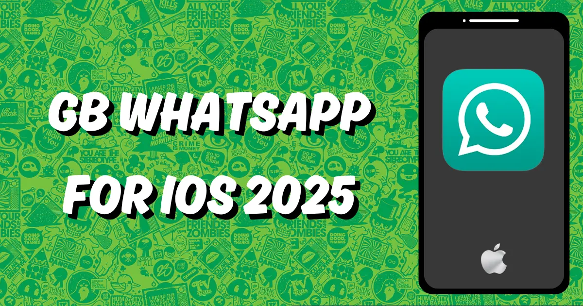 GB WhatsApp For IOS 2025