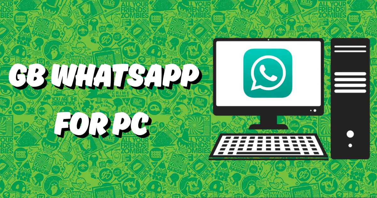 GB WhatsApp For PC